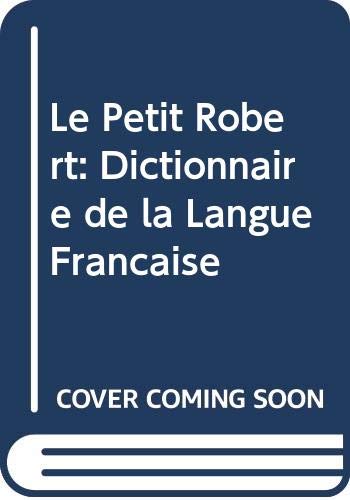 Beispielbild fr Le Petit Robert: Dictionnaire de la Langue Francaise zum Verkauf von WorldofBooks