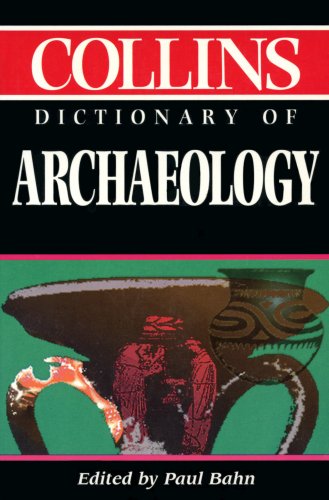 Beispielbild fr Collins Dictionary of Archaeology zum Verkauf von Wonder Book