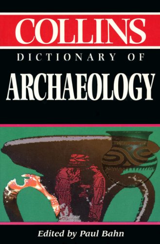 Stock image for Collins Dictionary of Archaeology for sale by Wonder Book