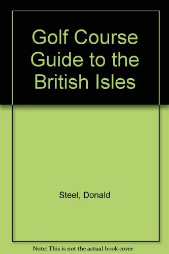 Stock image for The Golf Course Guide to the British Isles for sale by PsychoBabel & Skoob Books