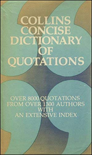 Stock image for Collins Concise Dictionary of Quotations for sale by Better World Books