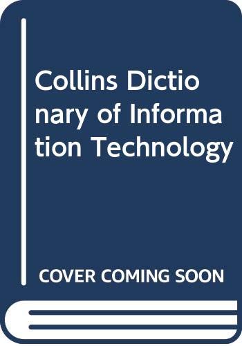 Stock image for Collins Dictionary of Information Technology for sale by AwesomeBooks