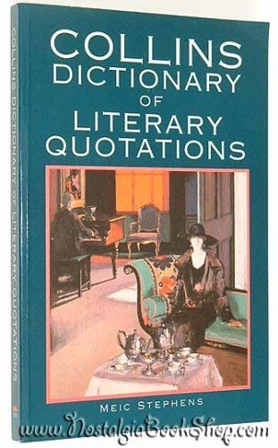 Stock image for Collins dictionary of literary quotations for sale by ThriftBooks-Atlanta