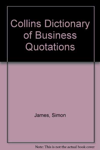 Stock image for Collins Dictionary of Business Quotations for sale by AwesomeBooks