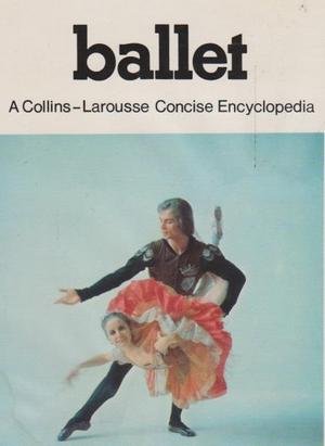 9780004344287: Concise encyclopedia of ballet