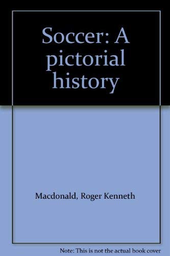9780004345543: Soccer: A Pictorial History
