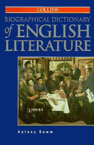 9780004345727: Collins Biographical Dictionary of English Literature