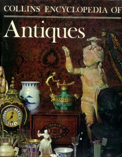 Imagen de archivo de Collins encyclopedia of antiques a la venta por Wonder Book