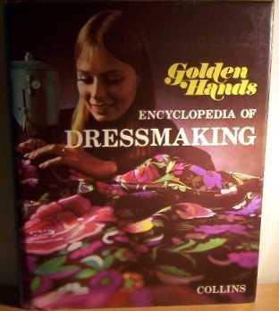 Stock image for Golden Hands" Encyclopaedia of Dressmaking for sale by Greener Books
