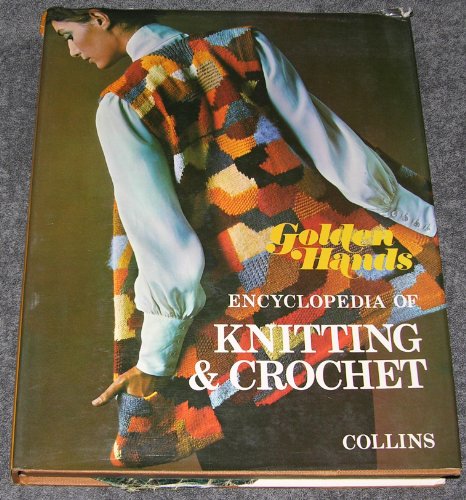 9780004350363: "Golden Hands" Encyclopaedia of Knitting and Crochet