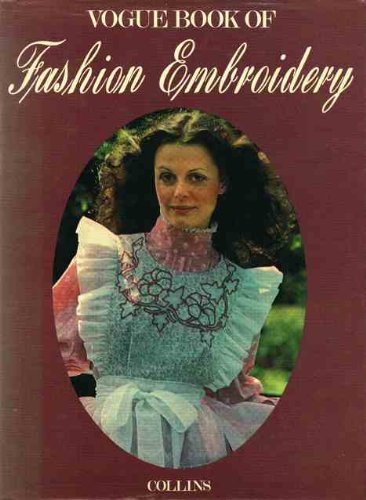 Vogue book of fashion embroidery (9780004350462) by Brittain, Judy