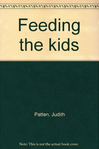 Feeding the kids (9780004351179) by Patten, Judith
