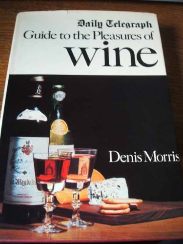 Stock image for Daily Telegraph" Guide to the Pleasures of Wine for sale by Goldstone Books