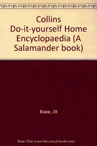 Stock image for Collins Do-it-yourself Home Encyclopaedia (A Salamander book) for sale by AwesomeBooks