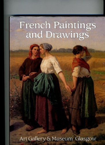 Beispielbild fr French Paintings and Drawings: Art Gallery and Museum, Glasgow zum Verkauf von WorldofBooks