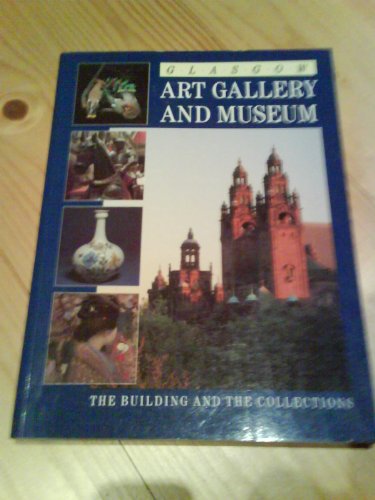 Beispielbild fr Glasgow Art Gallery and Museum - The Building and the Collections zum Verkauf von Reuseabook