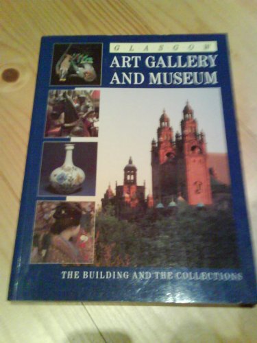 Imagen de archivo de Glasgow Art Gallery and Museum - The Building and the Collections a la venta por WorldofBooks
