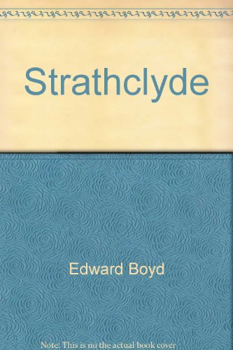 STRATHCLYDE. PHOTOGRAPHED BY DOUGLAS CORRANCE WITH COMMENTARY BY EDWARD BOYD