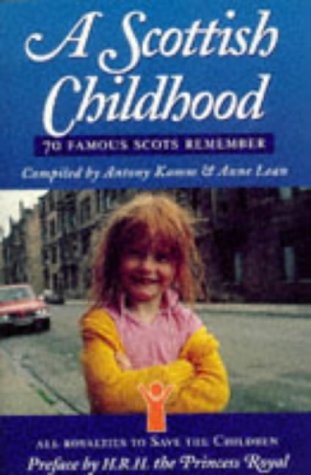 Beispielbild fr A Scottish Childhood: 70 famous Scots remember: v. 1 zum Verkauf von AwesomeBooks