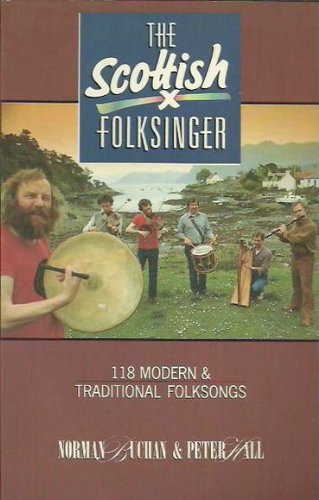 Stock image for The Scottish Folksinger: 118 Modern & Traditional Folksongs for sale by WorldofBooks