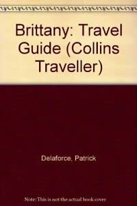 Stock image for Brittany: Travel Guide (Collins Traveller S.) for sale by Goldstone Books