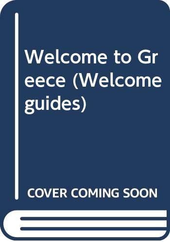 Beispielbild fr Welcome to Greece (Welcome guides) zum Verkauf von Goldstone Books