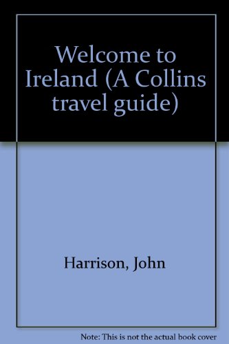 Beispielbild fr Welcome to Ireland (A Collins travel guide) zum Verkauf von AwesomeBooks