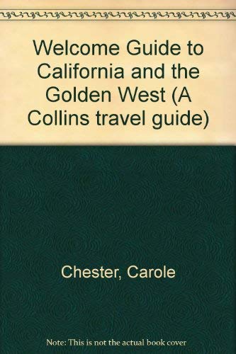 Welcome Guide to California and the Golden West (9780004473260) by Carole Chester