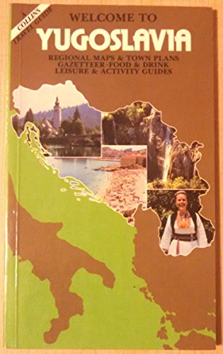 9780004473444: Welcome to Yugoslavia (A Collins travel guide) [Idioma Ingls]