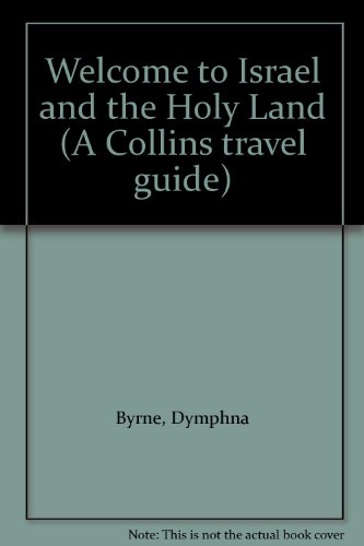 Stock image for Welcome to Israel and the Holy Land (A Collins travel guide) for sale by AwesomeBooks