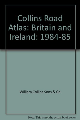 9780004474922: Collins Road Atlas: Britain and Ireland: 1984-85