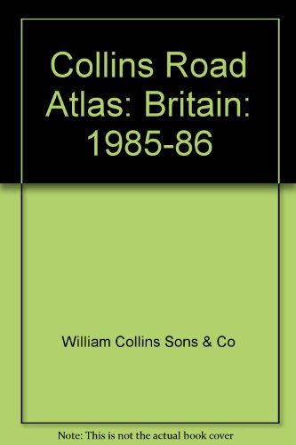 Stock image for Britain: 1985-86 (Collins Road Atlas) for sale by WeBuyBooks 2