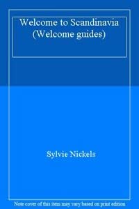 Stock image for Welcome to Scandinavia (Welcome guides) for sale by WorldofBooks