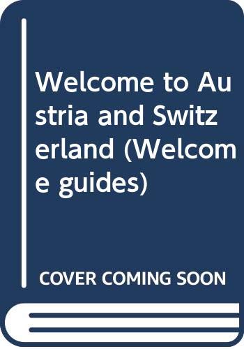 9780004475325: Austria & Switzerland: Welcome to Austria and Switzerland (Welcome Guides)