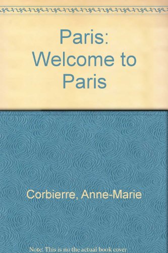 Stock image for Paris: Welcome to Paris for sale by WorldofBooks