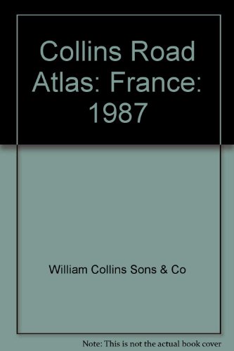 Collins road atlas France (9780004476315) by William Collins Sons And Co