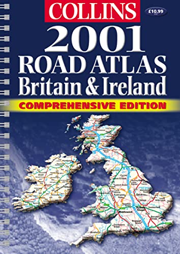 Stock image for Collins 2001 Comprehensive Road Atlas Britain and Ireland for sale by AwesomeBooks