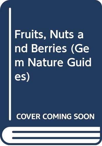 Beispielbild fr Fruits, Nuts and Berries (Gem Nature Guides) zum Verkauf von WorldofBooks