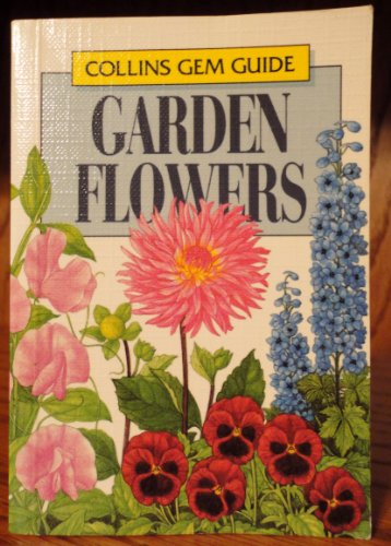 9780004588230: Gem Guide to Garden Flowers (Collins Gems)