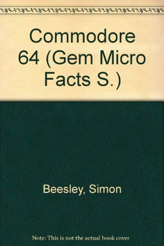 9780004588599: Commodore 64 (Gem Micro Facts S.)