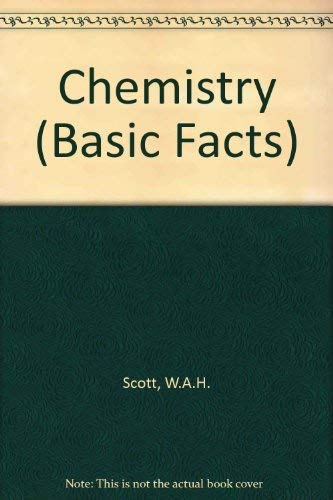 Chemistry (Basic Facts) (9780004591209) by Scott, W.A.H.