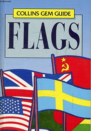 Collins Gem Flags of the World (Collins Gems) (9780004595030) by Moore, Edwin; Ross, David