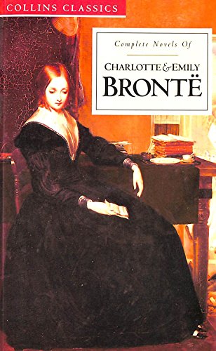 9780004701455: Complete Novels of Charlotte and Emily Bronte
