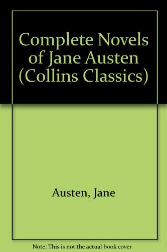 Stock image for Complete Novels of Jane Austen (Collins Classics) for sale by WorldofBooks