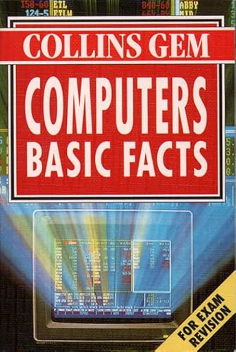 Beispielbild fr Computers Basic Facts (Collins Gem) zum Verkauf von Versandantiquariat Felix Mcke