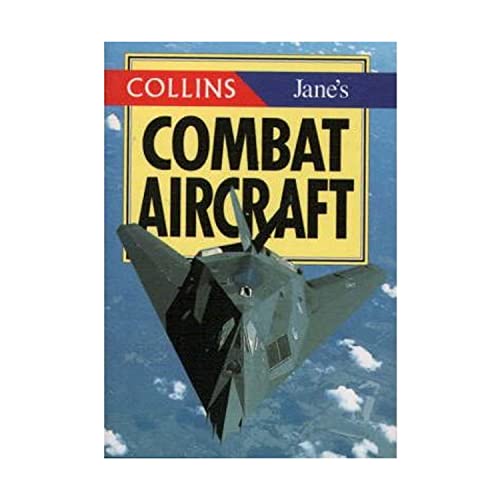 Collins/Jane's Combat Aircraft (Collins Pocket Guide) (9780004708461) by Gander, Terry; Chant, Christopher; Munro, Bob