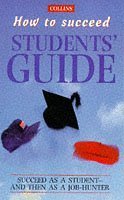 Stock image for Collins How to Succeed: The Students' Guide for sale by AwesomeBooks