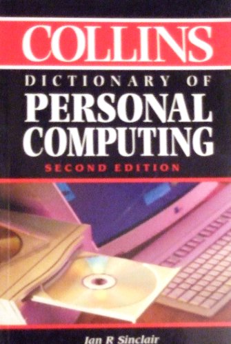 Beispielbild fr Collins Dictionary of Personal Computing, 2nd Edition zum Verkauf von AwesomeBooks