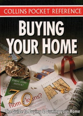 Beispielbild fr Collins Pocket Reference " Buying Your Home: The Guide to Buying and Owning Your Home zum Verkauf von AwesomeBooks