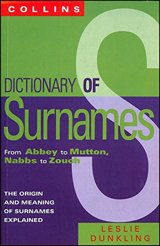 Imagen de archivo de Collins Dictionary Of Surnames: From Abbey to Mutton, Nabbs to Zouch a la venta por WorldofBooks
